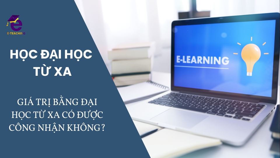 [Giải Đáp] Giá trị bằng đại học từ xa có được công nhận không?