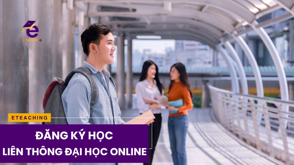 Đăng ký học liên thông đại học online