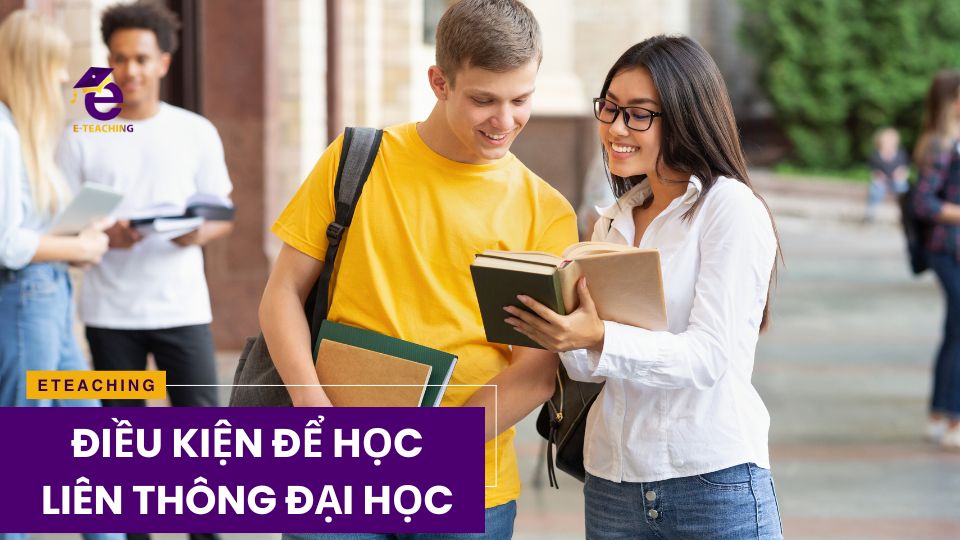 Điều kiện để liên thông đại học như thế nào?