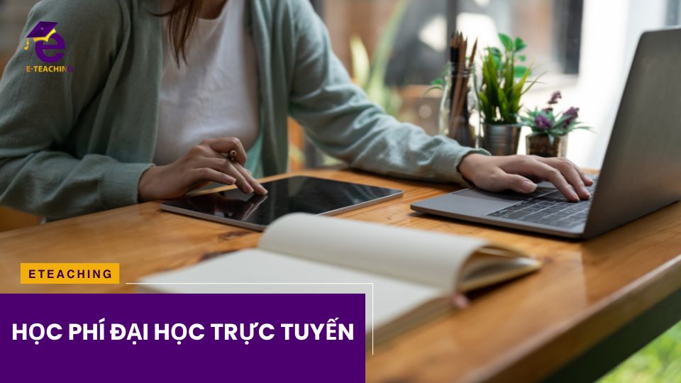 Học phí đại học trực tuyến năm 2024 là bao nhiêu?