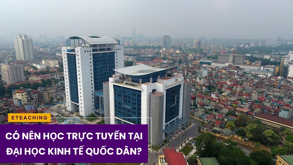 Học trực tuyển Đại học Kinh tế Quốc dân