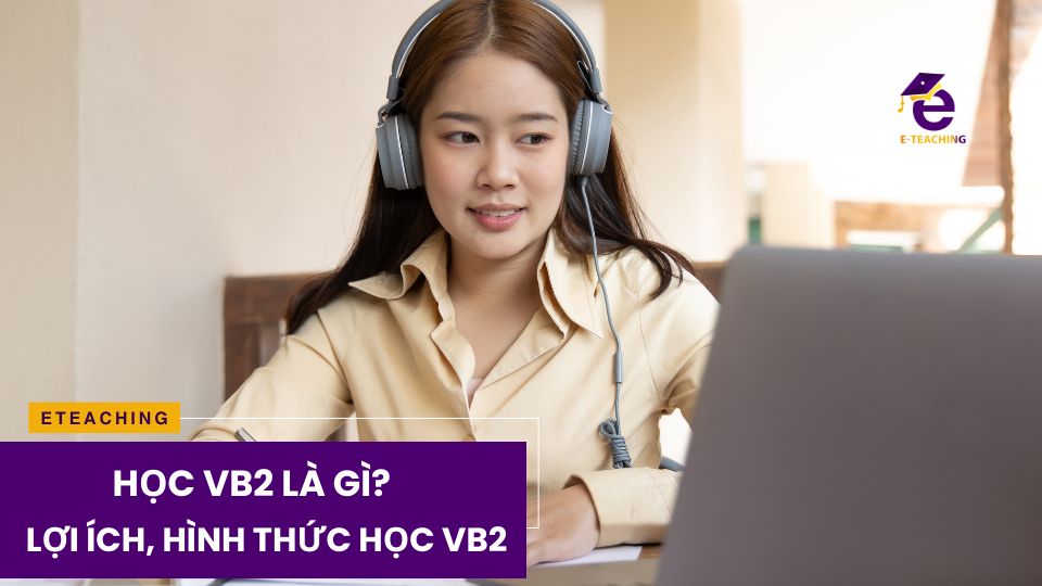 Học VB2 là gì?