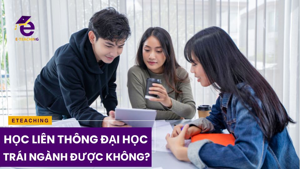 Liên thông đại học trái ngành được không?