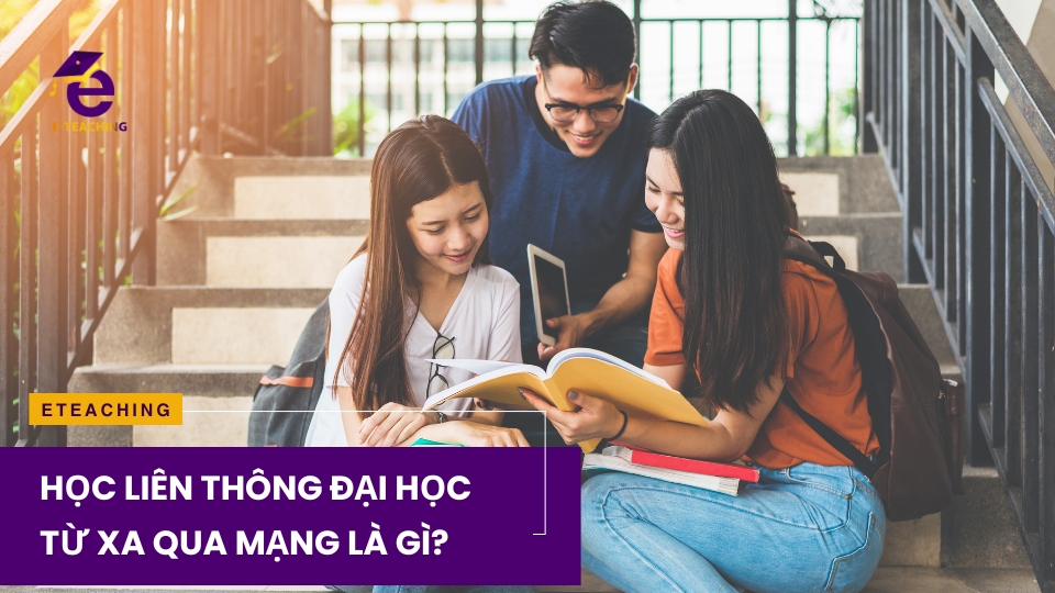 Học liên thông đại học từ xa qua mạng là gì?