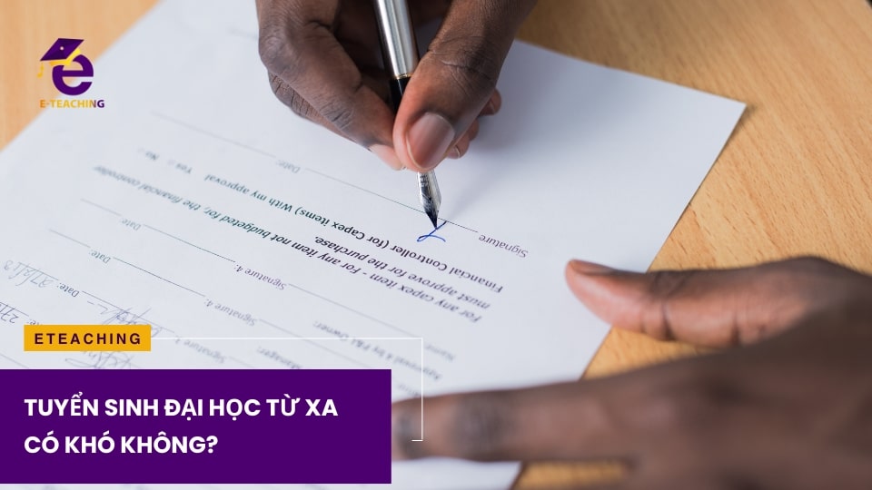 Tuyển sinh đại học từ xa có khó không?