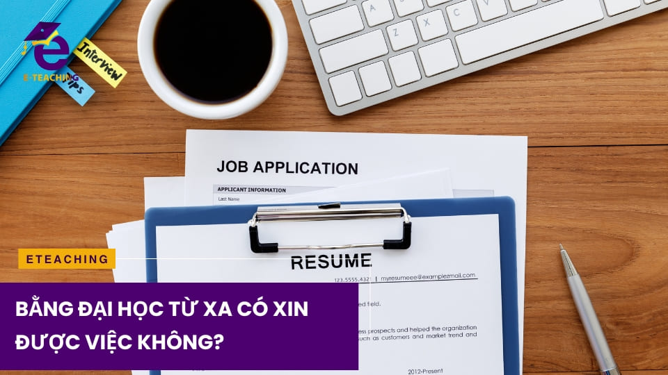 Bằng đại học từ xa có xin được việc không?