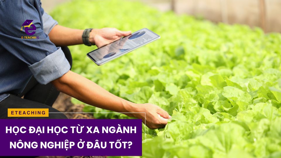 Đại học từ xa ngành nông nghiệp