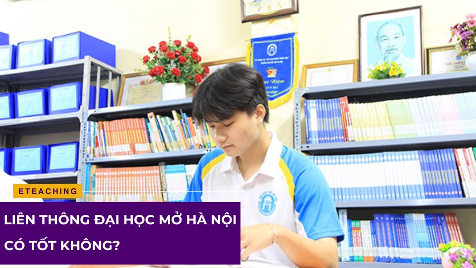 Liên thông Đại học Mở Hà Nội có tốt không?