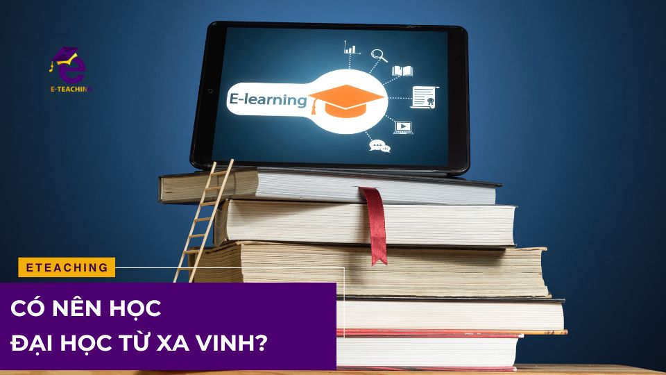 Có nên học đại học từ xa Vinh không?