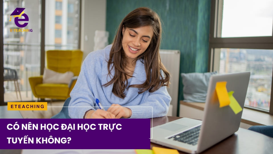 Có nên học đại học trực tuyến không?